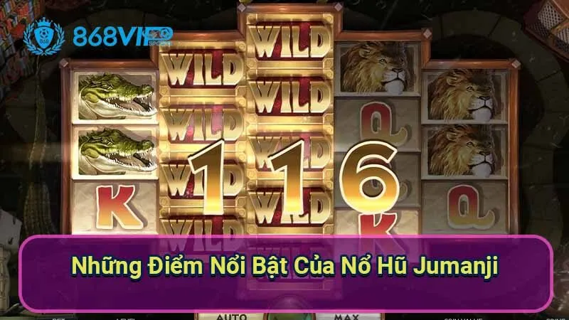 Nổ Hũ Jumanji - Tận Hưởng Trải Nghiệm Game Kịch Tính 4 nhung-diem-noi-bat-cua-no-hu-jumanji