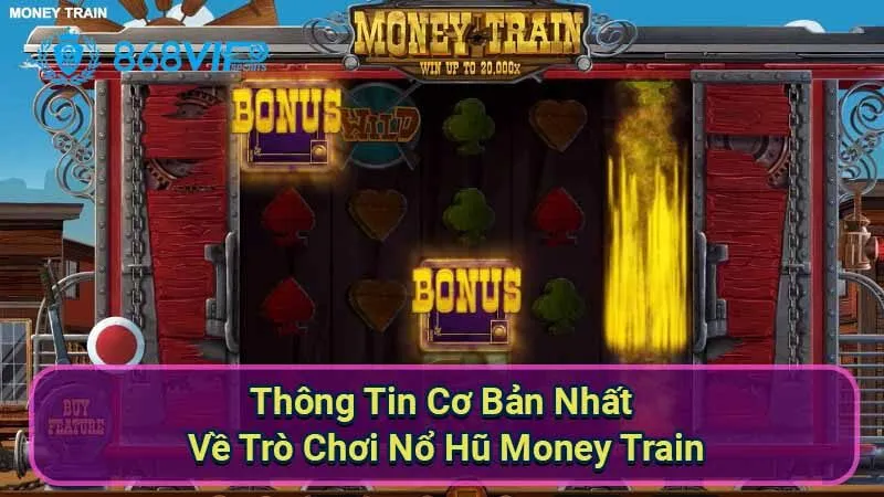 Nổ Hũ Money Train - Khám Phá Cơ Hội Vàng Trong Thế Giới Slot 2 thong-tin-co-ban-nhat-ve-tro-choi-no-hu-money-train