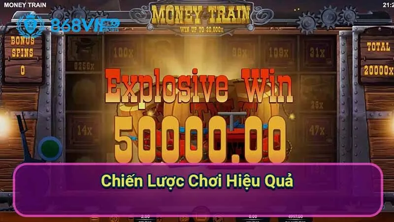 Nổ Hũ Money Train - Khám Phá Cơ Hội Vàng Trong Thế Giới Slot 4 chien-luoc-choi-hieu-qua
